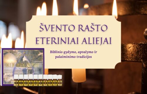 Švento rašto eteriniai aliejai ir bibline gydymo tradicija